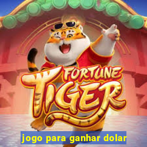 jogo para ganhar dolar